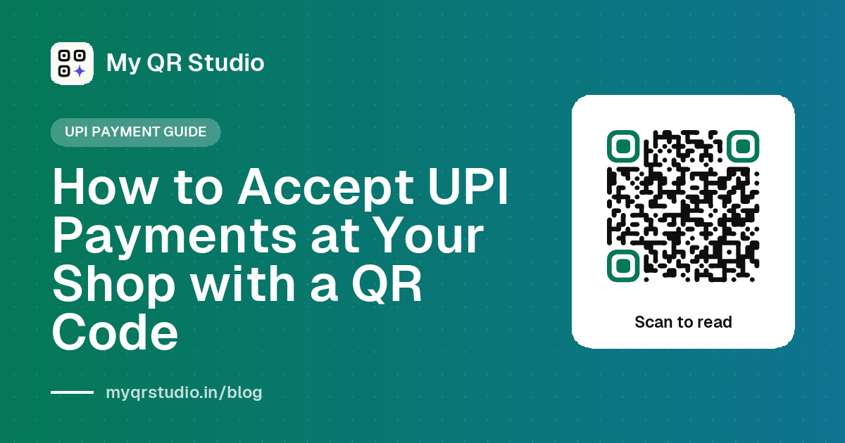 How to Accept UPI Payments at Your Shop with a QR Code