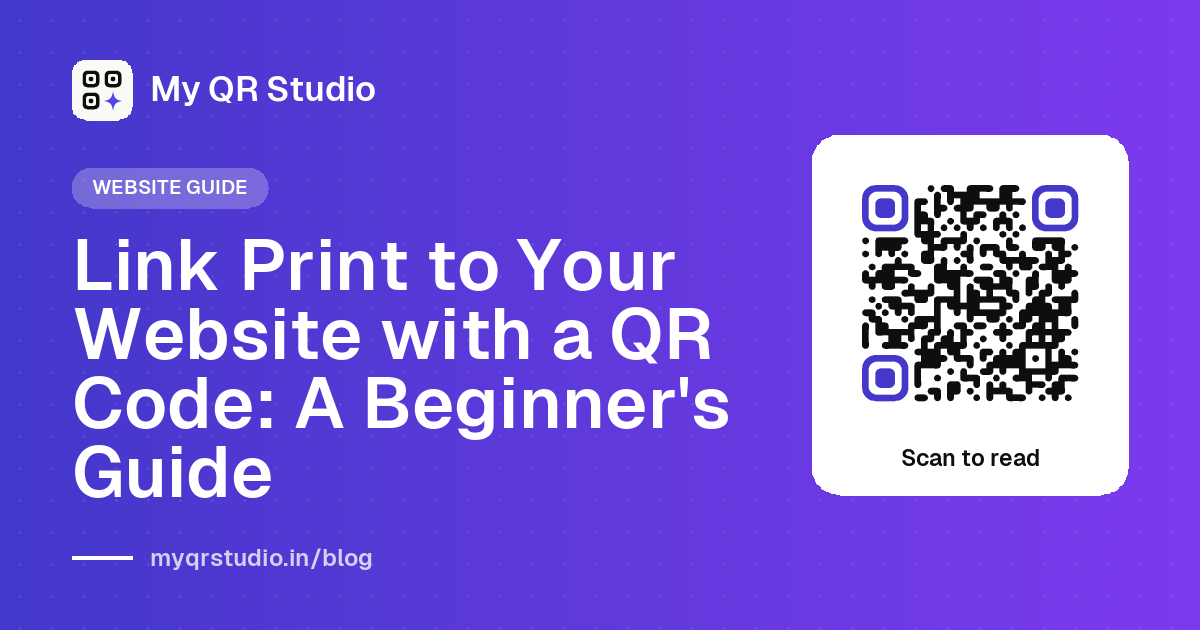 Link Print to Your Website with a QR Code: A Beginner's Guide